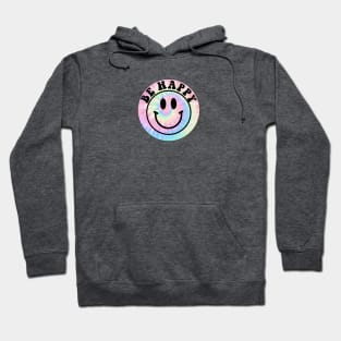 Pastel Tie Dye Be Happy Hoodie